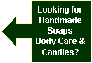 Left Arrow Callout: Looking for HandmadeSoapsBody Care & Candles? 
