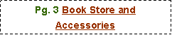 Text Box: Pg. 3 Book Store and Accessories